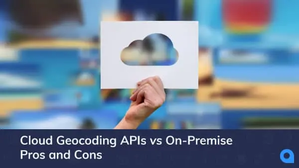 On-premise geocoding used to be the clear choice. With new technology, some cloud geocoders are surpassing local installs for speed, security, and price.